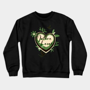 Nature Lover Earth Day Heart Design Crewneck Sweatshirt